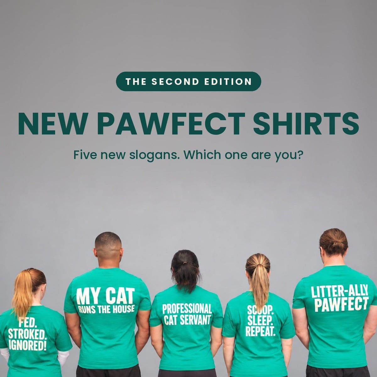 Pawfect Slogan Tee (Second Edition) - Pawfect Litter